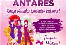 8 Mart'ta Anteras'ta kadınlara özel kampanya