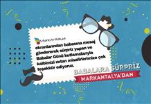 MarkAntalya’dan Babalar Günü Sürprizi